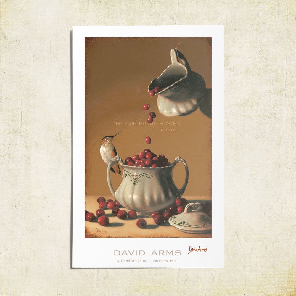 “My Cup Runneth Over” Art Print