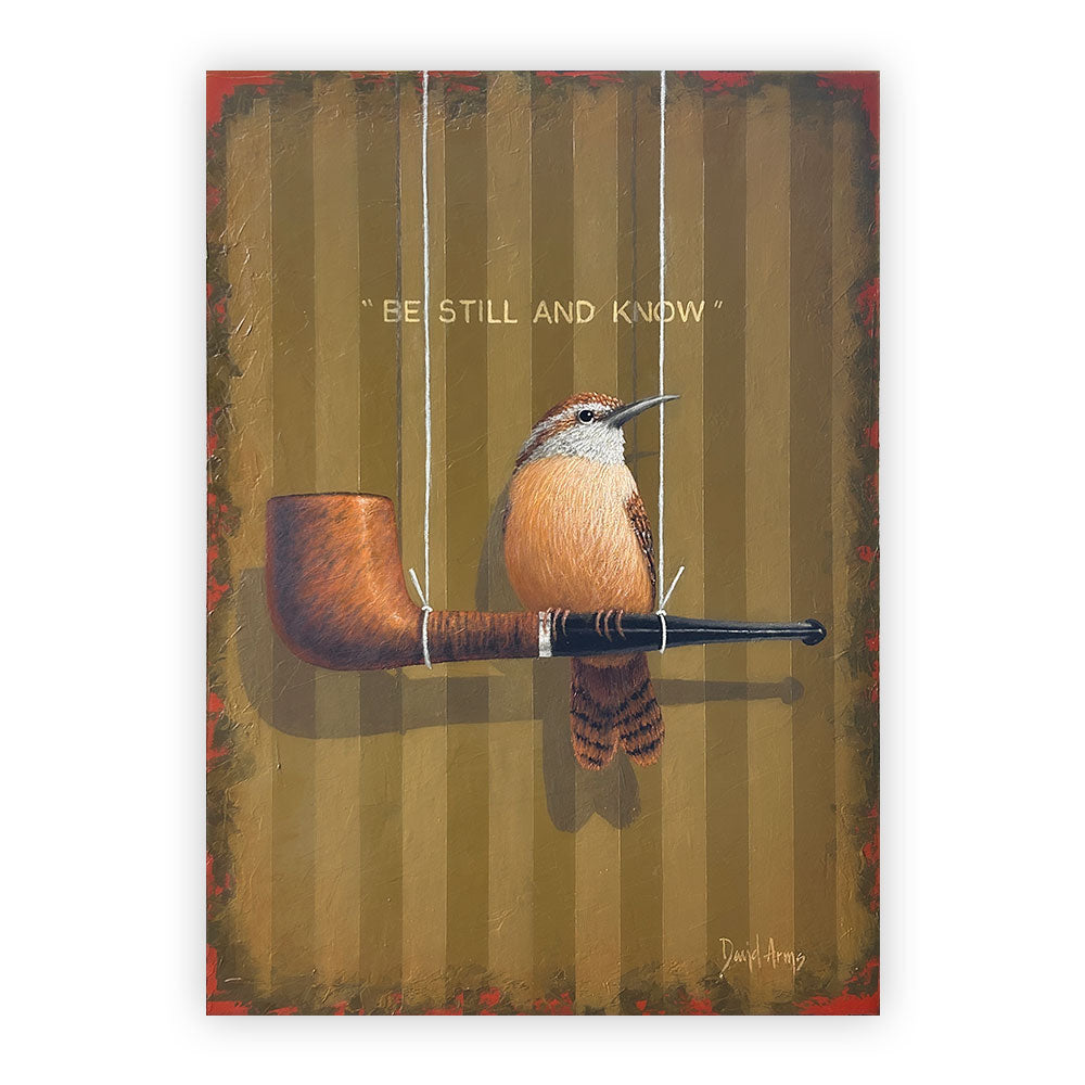 Be Still And Know (pipe) • 15x21