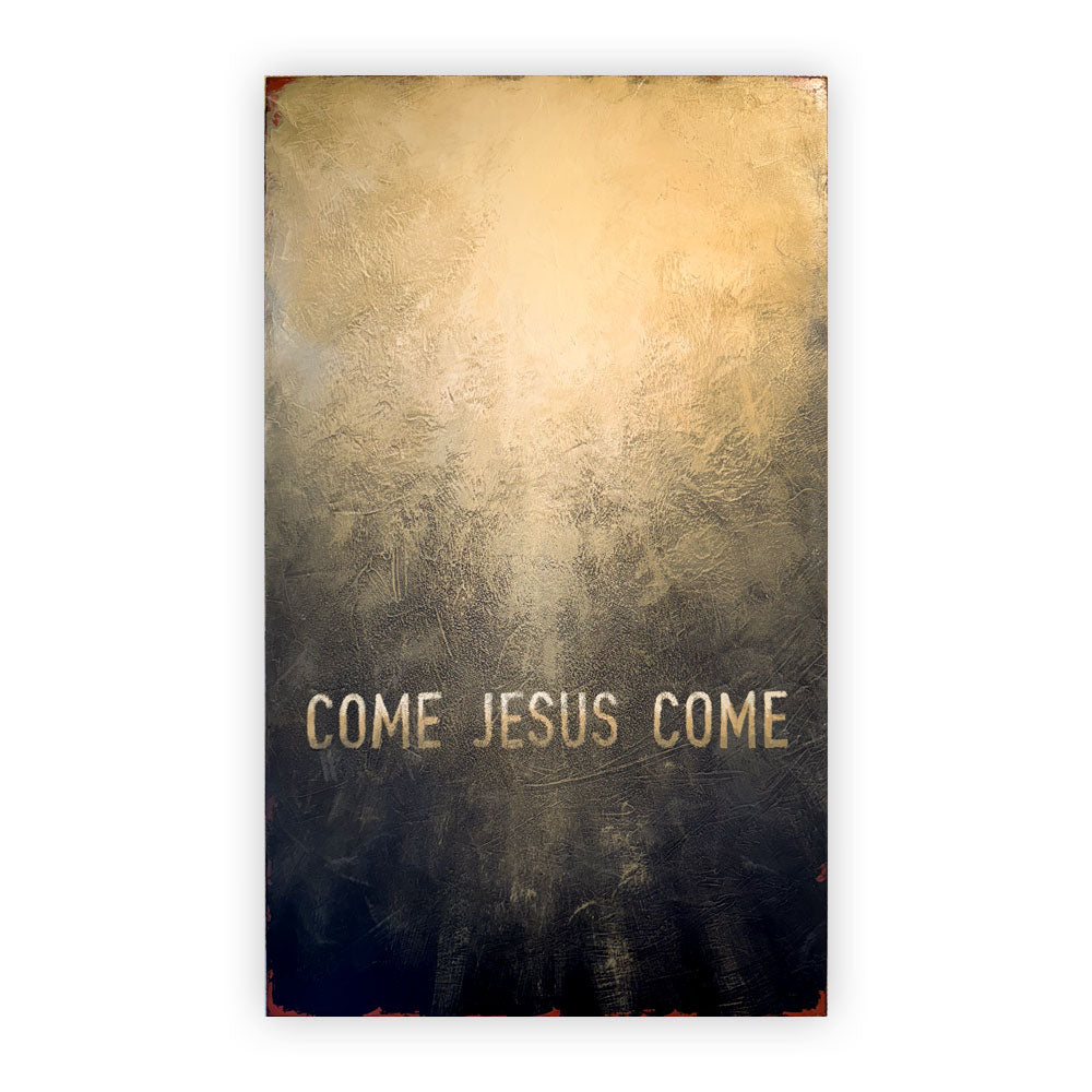 Come Jesus Come • 15x25