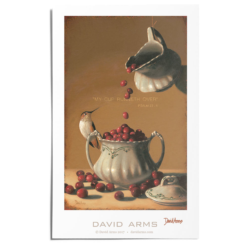 “My Cup Runneth Over” Art Print