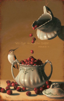 My Cup Runneth Over • 21x33